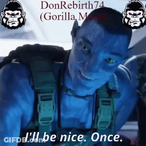 A Picture Of A Man With Blue Skin And The Words I 'Ll Be Nice Once GIF
