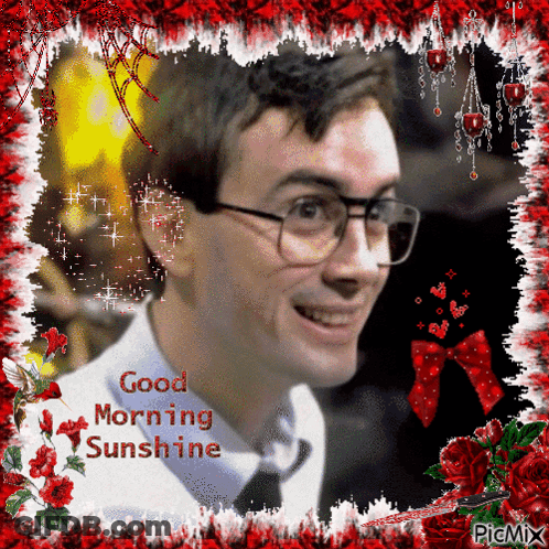 A Picture Of A Man With Glasses And The Words Good Morning Sunshine On The Bottom GIF