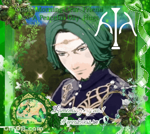 A Picture Of A Man With Green Hair And The Words " Good Morning Dear Friend Have A Peaceful Day Hugs " On It GIF