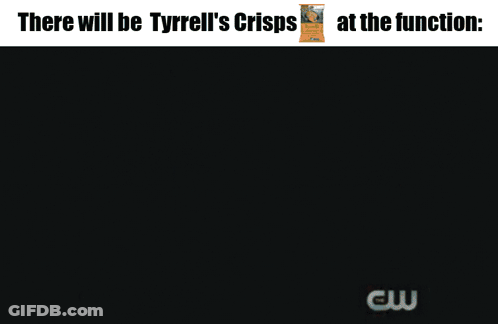A Picture Of A Man With Red Eyes And The Words There Will Be Tyrrell 'S Crisps At The Function GIF