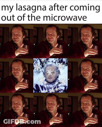 A Picture Of A Man With Snowflakes On His Face And The Words My Lasagna After Coming Out Of The Microwave GIF