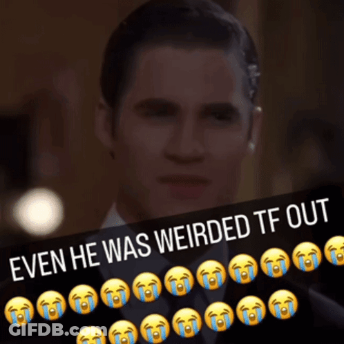 A Picture Of A Man With Tears Coming Out Of His Eyes And The Words " Even He Was Weirded Tf Out " GIF