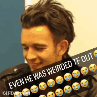 A Picture Of A Man With The Caption " Even He Was Weirded Tf Out " On It GIF