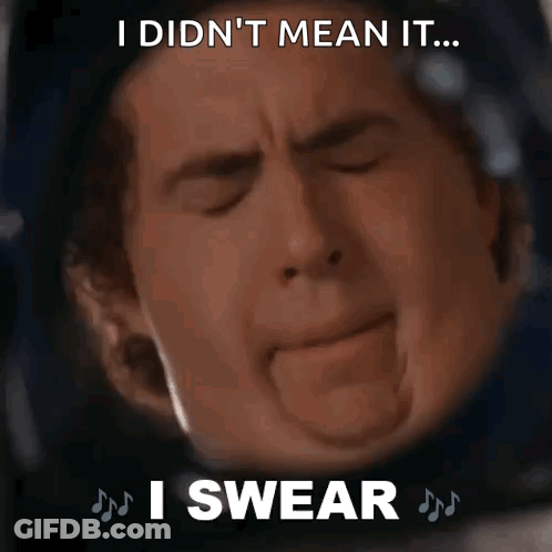 A Picture Of A Man With The Caption I Did N't Mean It GIF