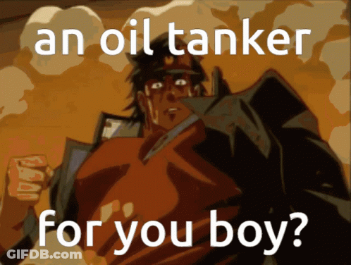 A Picture Of A Man With The Words An Oil Tanker For You Boy On It GIF