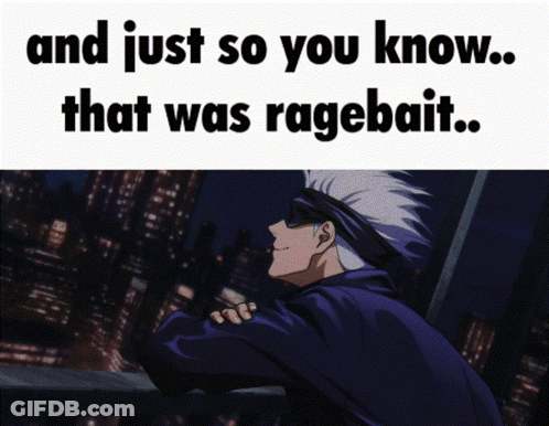 A Picture Of A Man With The Words " And Just So You Know That Was Ragebait " Below It GIF