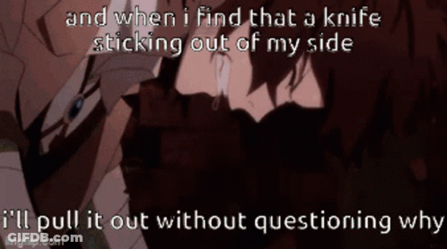 A Picture Of A Man With The Words " And When I Find That A Knife Sticking Out Of My Side " Written On It GIF