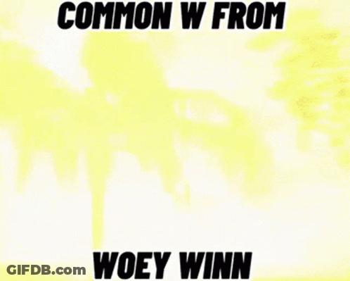 A Picture Of A Man With The Words " Common W From Woey Winn " On The Bottom GIF