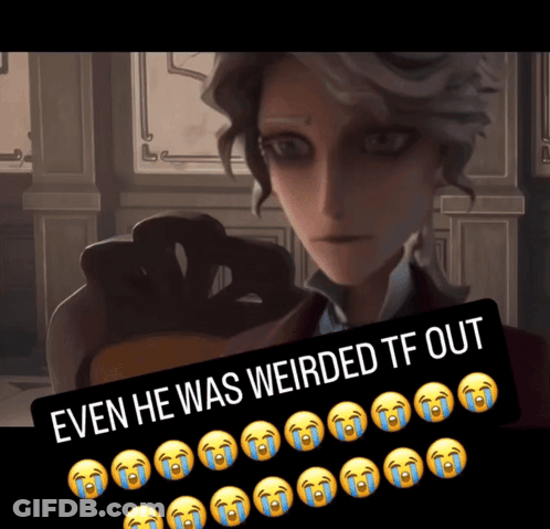 A Picture Of A Man With The Words " Even He Was Weirded Tf Out " GIF
