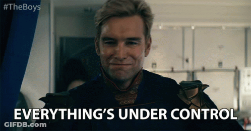 A Picture Of A Man With The Words Everything 'S Under Control Below Him GIF
