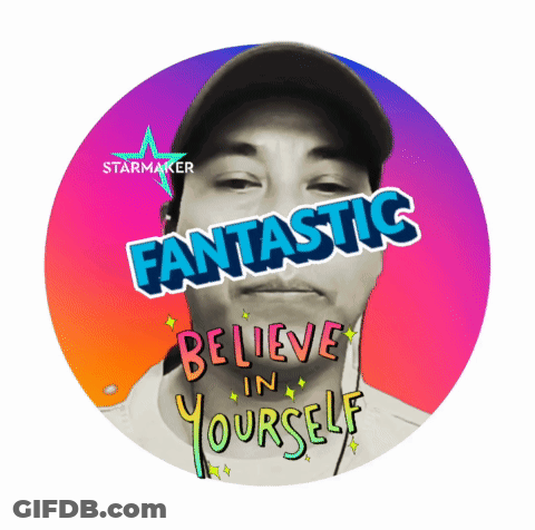 A Picture Of A Man With The Words Fantastic Believe In Yourself GIF