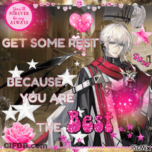 A Picture Of A Man With The Words Get Some Rest Because You Are The Best On It GIF