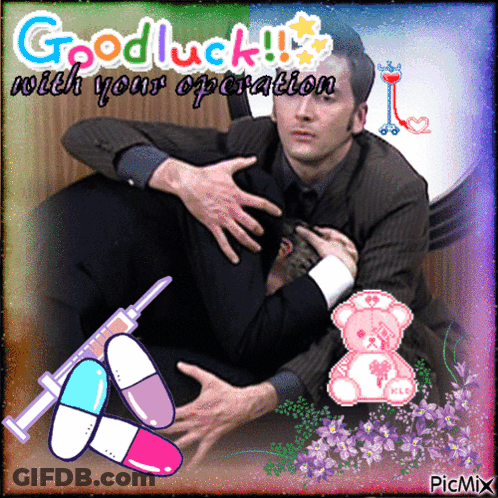 A Picture Of A Man With The Words Good Luck With Your Operation Written On It GIF
