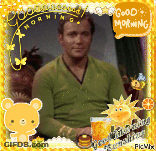 A Picture Of A Man With The Words Good Morning Sunshine Written On The Bottom GIF
