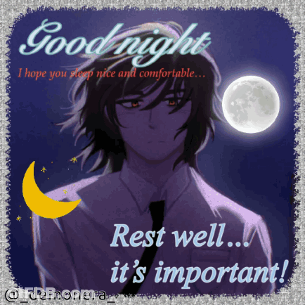 A Picture Of A Man With The Words Good Night Rest Well It 'S Important On It GIF