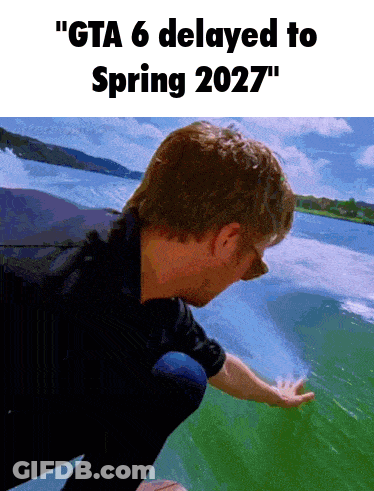 GTA 6 Delayed To Spring 2027 Text GIF