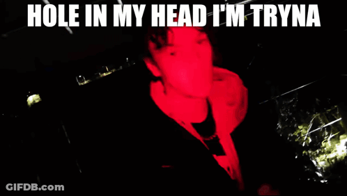 A Picture Of A Man With The Words " Hole In My Head I 'M Tryna Find Out Who God Is " On It GIF