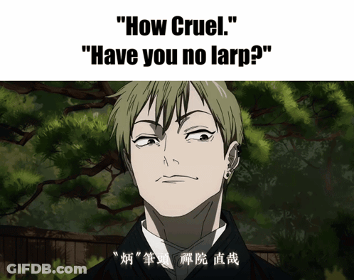 A Picture Of A Man With The Words " How Cruel Have You No Larp " Below Him GIF