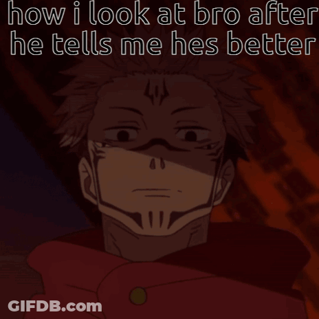 A Picture Of A Man With The Words " How I Look At Bro After He Tells Me Hes Better " GIF