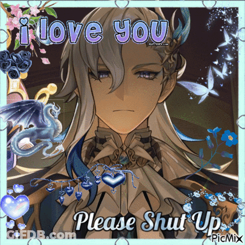 A Picture Of A Man With The Words I Love You Please Shut Up On It GIF