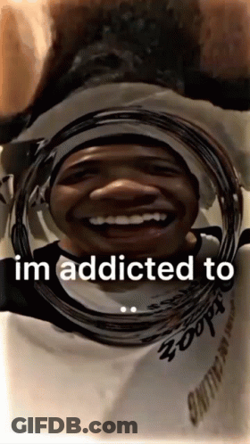 A Picture Of A Man With The Words I 'M Addicted To At The Bottom GIF