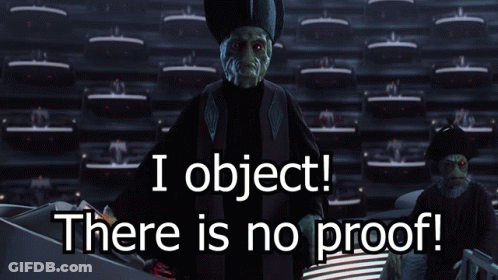 A Picture Of A Man With The Words I Object There Is No Proof On It GIF