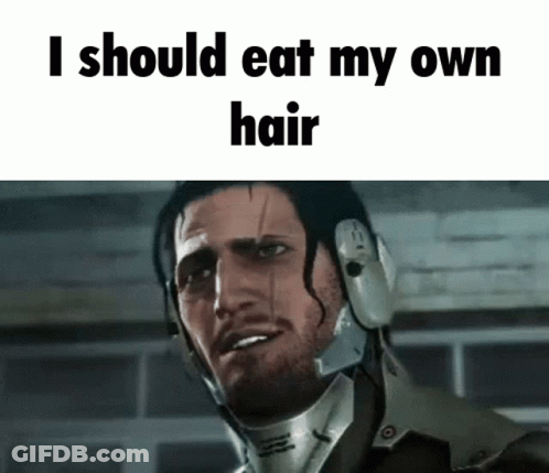 A Picture Of A Man With The Words I Should Eat My Own Hair Below Him GIF