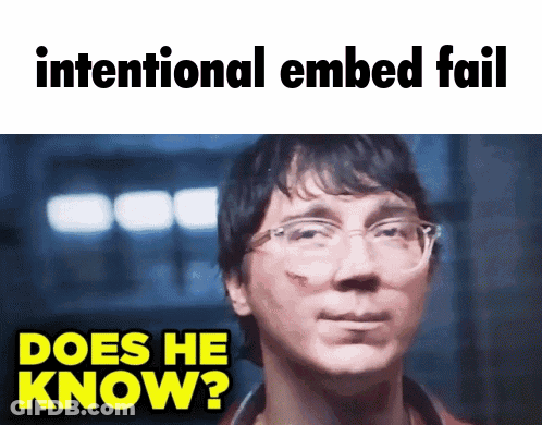 A Picture Of A Man With The Words Intentional Embed Fail Does He Know GIF