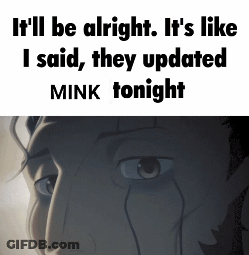 A Picture Of A Man With The Words It 'Ll Be Alright It 'S Like I Said They Updated Mink GIF