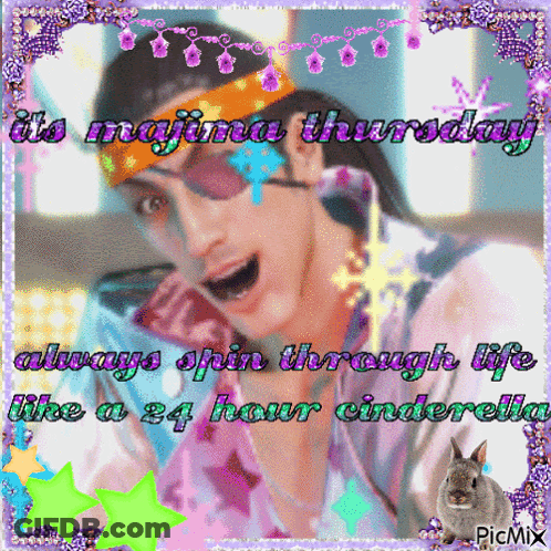 A Picture Of A Man With The Words It 'S Majina Thursday Always Spin Through Life Like A 24 Hour Cinderella On It GIF