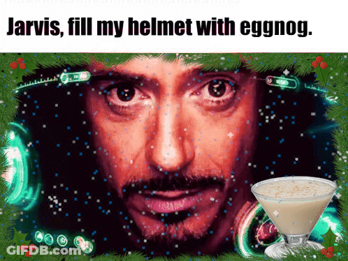 A Picture Of A Man With The Words Jarvis Fill My Helmet With Eggnog At The Bottom GIF