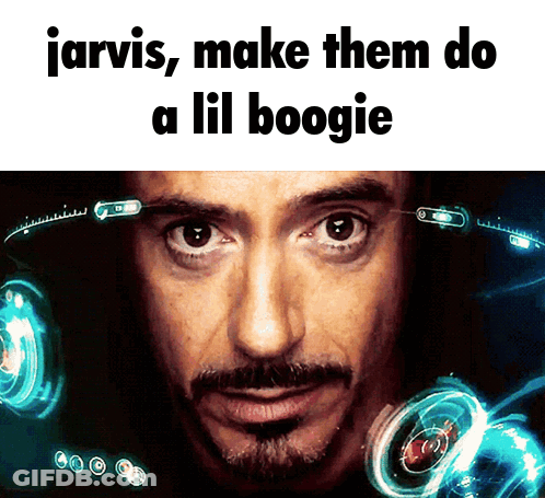 A Picture Of A Man With The Words Jarvis Make Them Do A Lil Boogie Above Him GIF