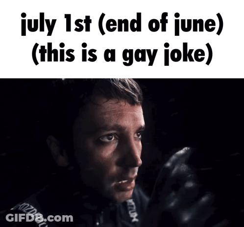 A Picture Of A Man With The Words July 1St End Of June ( This Is A Gay Joke ) On It GIF