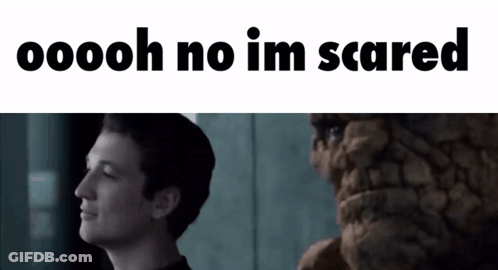 A Picture Of A Man With The Words Oooh No Im Scared GIF