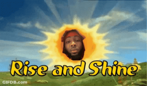 A Picture Of A Man With The Words Rise And Shine GIF