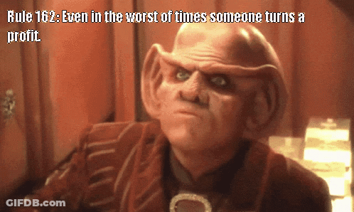 A Picture Of A Man With The Words Rule 162 Even In The Worst Of Times Someone Turns A Profit GIF