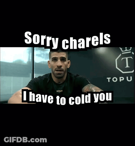 A Picture Of A Man With The Words Sorry Charels I Have To Cold You GIF