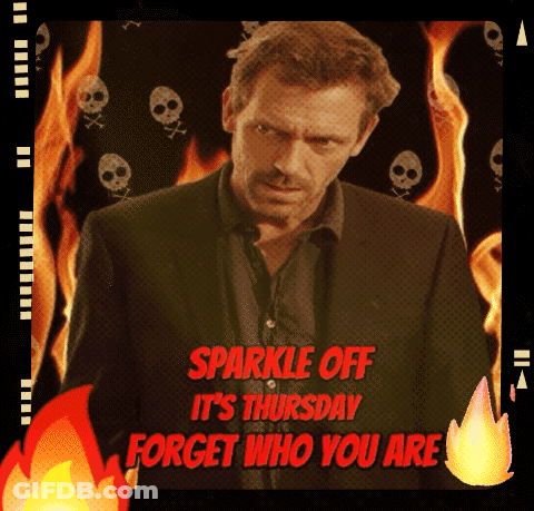 A Picture Of A Man With The Words Sparkle Off It 'S Thursday Forget Who You Are On The Bottom GIF