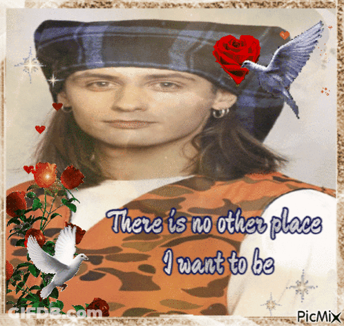 A Picture Of A Man With The Words There Is No Other Place I Want To Be On It GIF