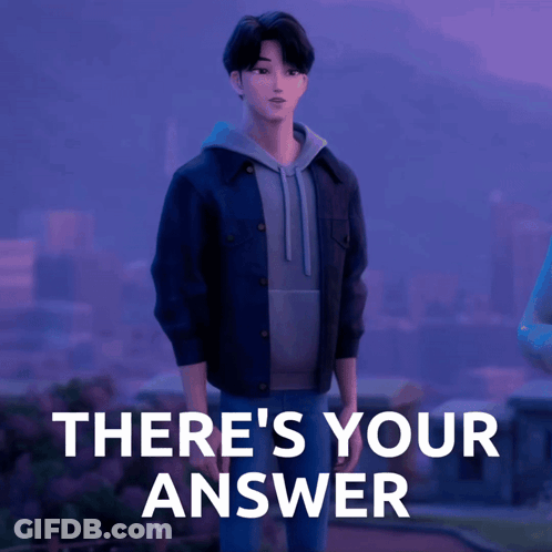 A Picture Of A Man With The Words There 'S Your Answer Behind Him GIF