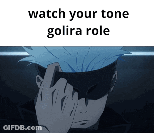 A Picture Of A Man With The Words Watch Your Tone Gojira Role On The Bottom GIF