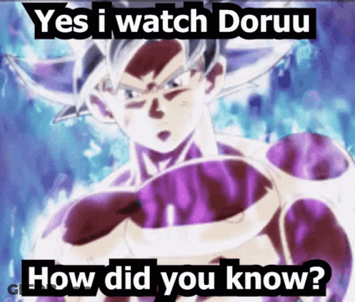 A Picture Of A Man With The Words " Yes I Watch Doruu " On It GIF