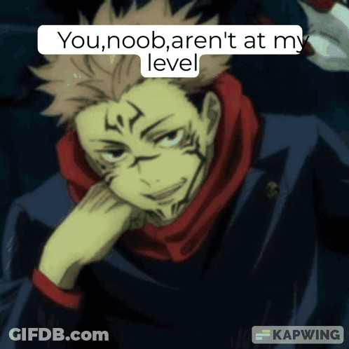 A Picture Of A Man With The Words You Noob Aren 'T At My Level GIF