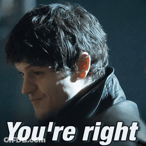 A Picture Of A Man With The Words " You 'Re Right " Above Him GIF