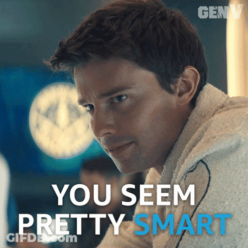 A Picture Of A Man With The Words You Seem Pretty Smart GIF