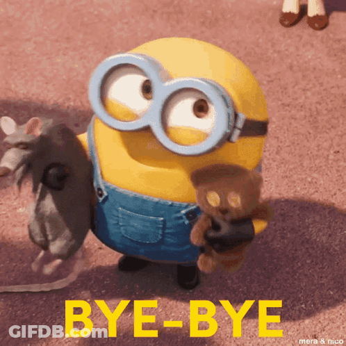 A Picture Of A Minion Holding A Teddy Bear With The Words Bye-Bye Written Below It GIF