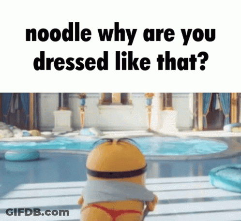 A Picture Of A Minion With The Words " Noodle Why Are You Dressed Like That " On It GIF