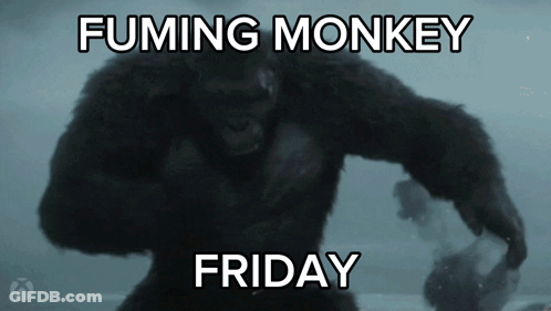 A Picture Of A Monkey And The Words Fuming Monkey Friday GIF
