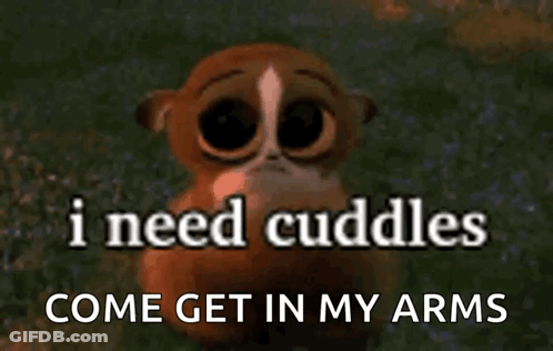 A Picture Of A Monkey With A Caption That Says I Need Cuddles Come Get In My Arms . GIF