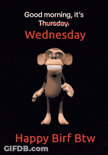 A Picture Of A Monkey With The Words Good Morning It 'S Thursday Wednesday Happy Birf Btw GIF